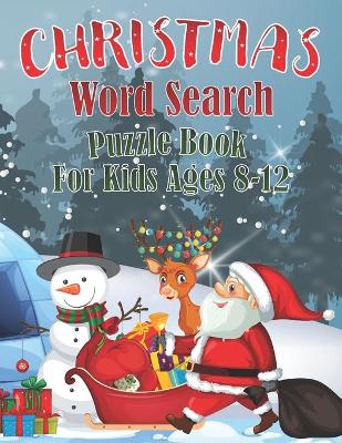 Book cover for Christmas Word Search Puzzle Book for Kids Ages 8-12