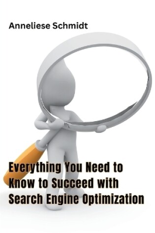 Cover of Everything You Need to Know to Succeed with Search Engine Optimization