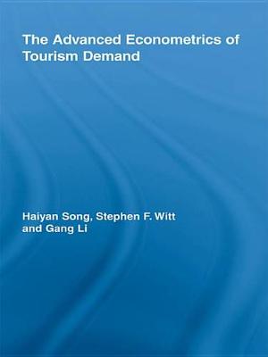 Book cover for The Advanced Econometrics of Tourism Demand