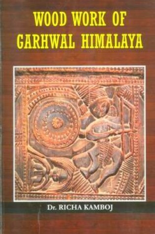 Cover of Wood Work of Garhwal Himalyan