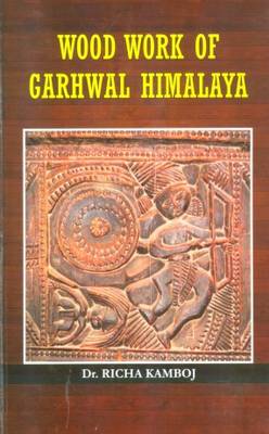 Cover of Wood Work of Garhwal Himalyan