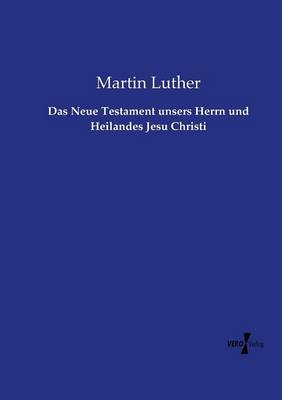 Book cover for Das Neue Testament unsers Herrn und Heilandes Jesu Christi