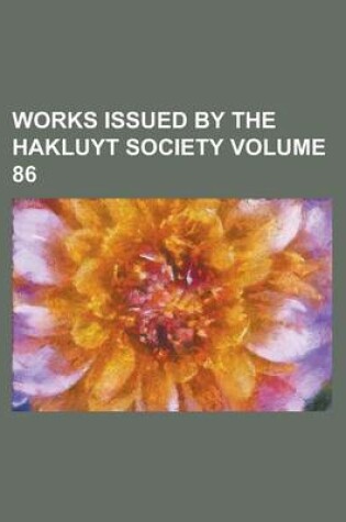 Cover of Works Issued by the Hakluyt Society Volume 86