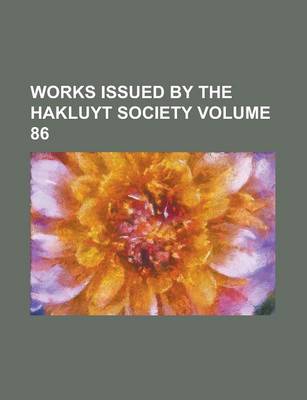 Book cover for Works Issued by the Hakluyt Society Volume 86