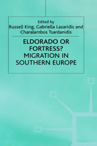 Cover of Eldorado Or Fortress? Migration in Southern Europe
