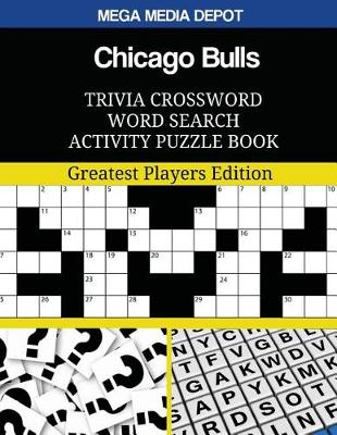 Book cover for Chicago Bulls Trivia Crossword Word Search Activity Puzzle Book