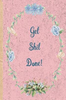 Book cover for Get shit done!