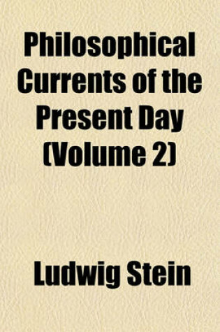 Cover of Philosophical Currents of the Present Day (Volume 2)