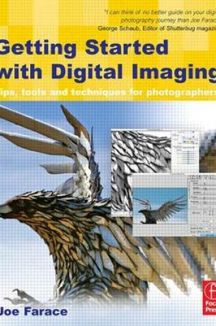 Cover of Getting Started with Digital Imaging: Tips, Tools and Techniques for Photographers