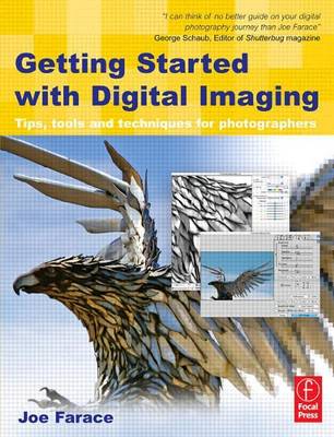 Book cover for Getting Started with Digital Imaging: Tips, Tools and Techniques for Photographers