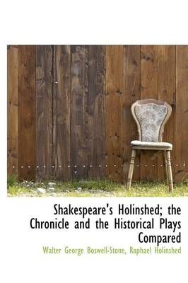 Book cover for Shakespeare's Holinshed; The Chronicle and the Historical Plays Compared