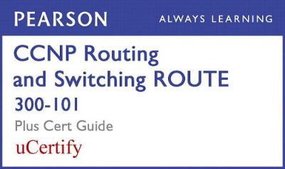 Book cover for CCNP R&s Route 300-101 Pearson Ucertify Course and Textbook Bundle