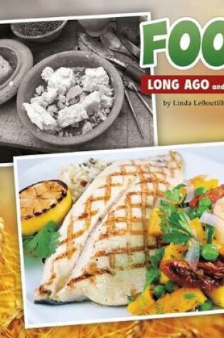 Cover of Food Long Ago and Today (Long Ago and Today)