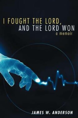 Cover of I Fought the Lord, and the Lord Won