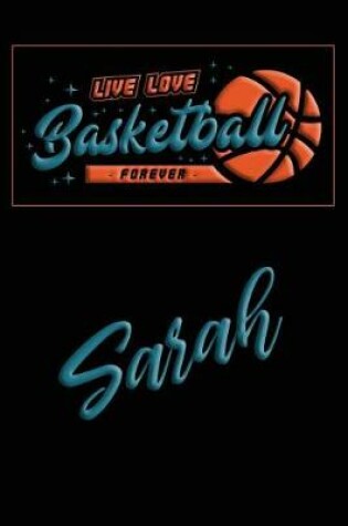 Cover of Live Love Basketball Forever Sarah
