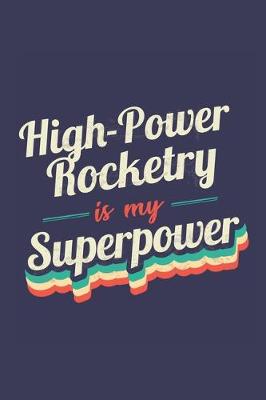 Book cover for High-Power Rocketry Is My Superpower