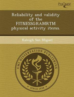 Book cover for Reliability and Validity of the Fitnessgramrtm Physical Activity Items