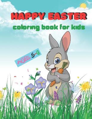 Book cover for Happy Easter Coloring Book For Kids Ages 5-9