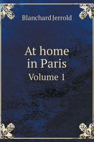 Cover of At home in Paris Volume 1