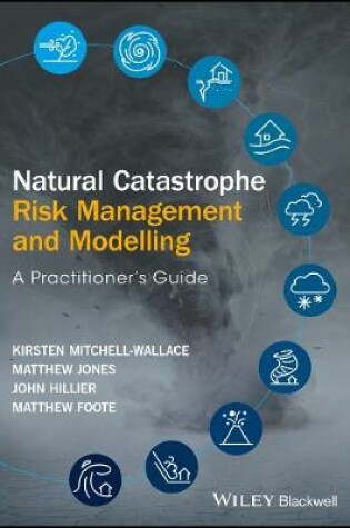 Cover of Natural Catastrophe Risk Management and Modelling
