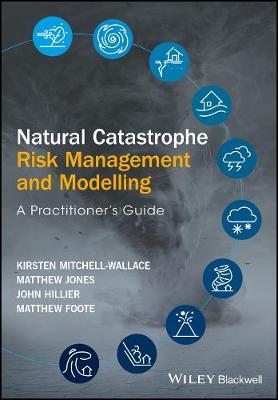Book cover for Natural Catastrophe Risk Management and Modelling