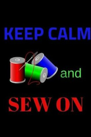 Cover of Keep Calm and Sew on