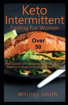 Book cover for keto Intermittent Fasting For Women Over 50