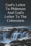 Book cover for God's Letter To Philemon And God's Letter To The Colossians