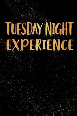 Cover of Tuesday Night Experience