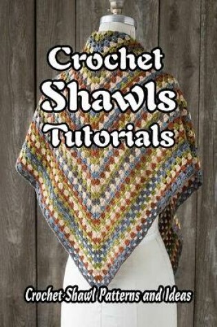 Cover of Crochet Shawls Tutorials