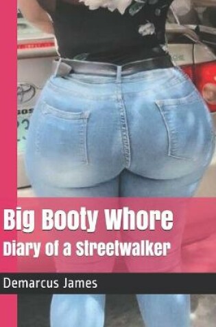 Cover of Big Booty Whore