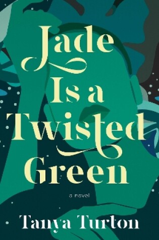 Cover of Jade Is a Twisted Green