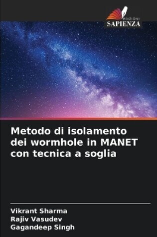 Cover of Metodo di isolamento dei wormhole in MANET con tecnica a soglia