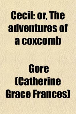 Book cover for Cecil (Volume 1); Or, the Adventures of a Coxcomb. a Novel