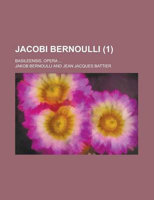 Book cover for Jacobi Bernoulli; Basileensis, Opera ... (1)