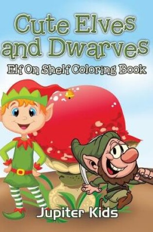 Cover of Cute Elves and Dwarves