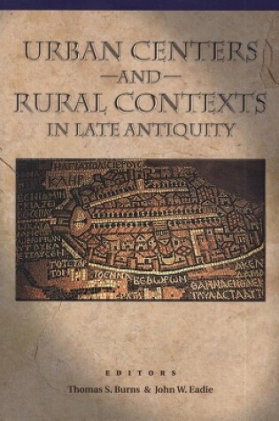 Cover of Urban Centers and Rural Contexts in Late Antiquity