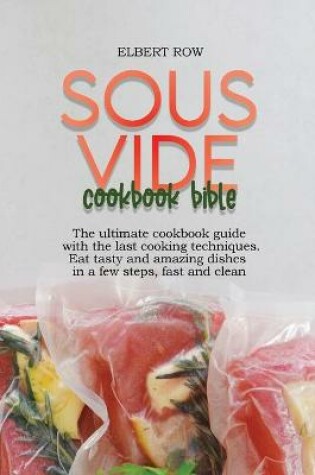 Cover of Sous vide cookbook bible