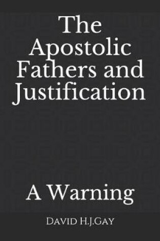 Cover of The Apostolic Fathers and Justification