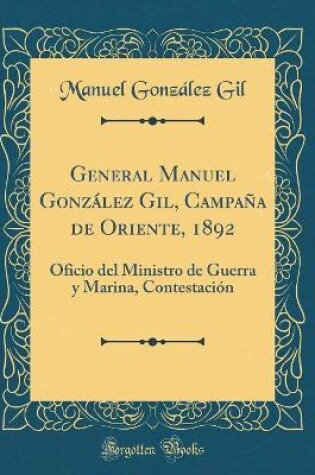 Cover of General Manuel Gonzalez Gil, Campana de Oriente, 1892