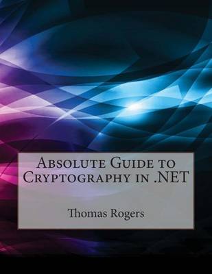 Book cover for Absolute Guide to Cryptography in .Net