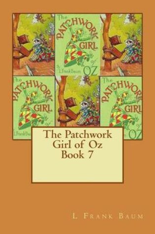 Cover of The Patchwork Girl of Oz Book 7