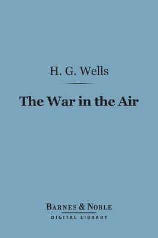 Cover of The War in the Air (Barnes & Noble Digital Library)