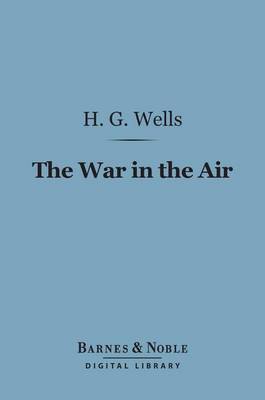 Cover of The War in the Air (Barnes & Noble Digital Library)