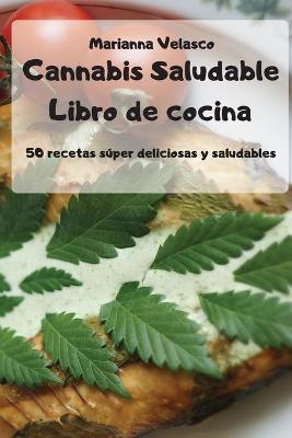 Cover of Cannabis Saludable Libro de cocina