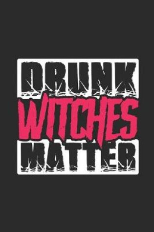 Cover of Drunk Witches Matter