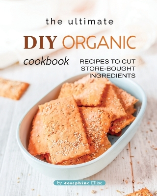 Book cover for The Ultimate DIY Organic Cookbook