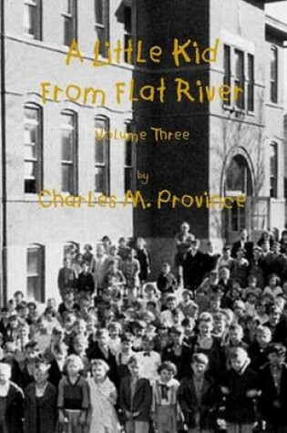 Cover of A Little Kid From Flat River; Volume Three