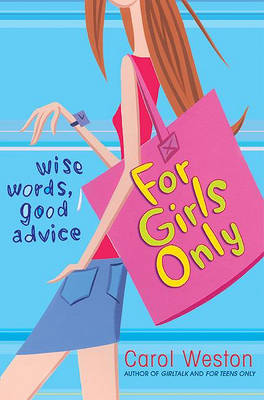 Book cover for For Girls Only: Wise Words, Good Advice