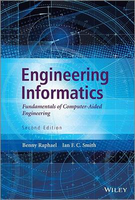 Book cover for Engineering Informatics: Fundamentals of Computer-Aided Engineering